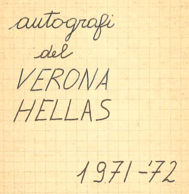 “Reliquie” calcistiche. Autografi del Verona Hellas 1971-’72.